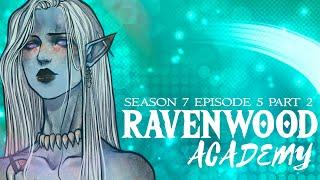 RAVENWOOD ACADEMY || SEASON 7 EPISODE 5 - Among the Fae (2)