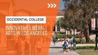 This is Occidental College: Innovative Liberal Arts in Los Angeles