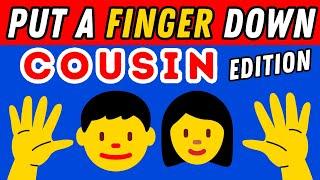 Put A Finger Down If Cousin Edition | Put A Finger Down If Quiz TikTok @Pointandprove