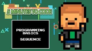 5 Minutes to Code: Programming Basics "Sequence"