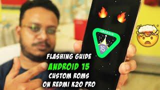 How To Flash Android 15 On Redmi K20 Pro! 