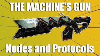 Destiny 2 - THE MACHINE'S GUN - Nodes and Protocols