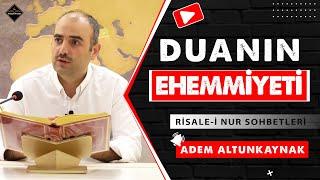 Duanın Ehemmiyeti - Risale-i Nur Sohbetleri - 27.08.2024