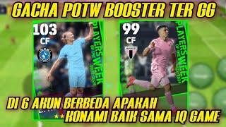 GACHA POTW BOOSTER TER-GG HAALAND 103  DI 6 AKUN BERBEDA, APAKAH KONAMI BAIK SAMA IQ GAME? ATAUKAH?