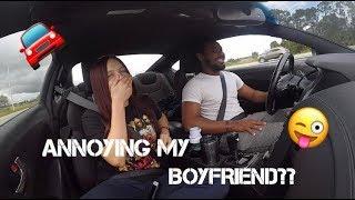 CAR RIDE CHRONICLES: ANNOYING MY BOYFRIEND!!