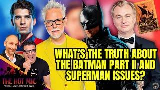 What's the Truth About 'The Batman Part II' and 'Superman' Issues? | THE HOT MIC