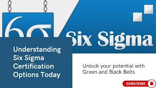 Understanding Six Sigma Certification - A Comprehensive Guide