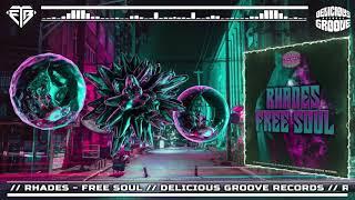 RHADES - FREE SOUL // DELICIOUS GROOVE  RECORDS