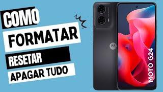 Motorola MOTO G24, como formatar pelas configurações e apagar tudo?