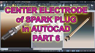 Center Electrode for SPARK PLUG Part 6  SERIES in Autocad