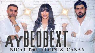 Nicat & Elcin & Canan - Ay Bedbext (Yeni Klip 2022)