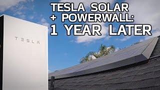 TESLA Solar and Powerwall: 1 Year Later!