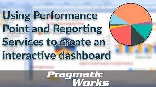 Using Performance Point and Reporting Services to create an interactive dashboard