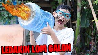 BOCIL LEDAKIN LOM GALON AIR SAMPAI MUKA NYA GOSONG!!!