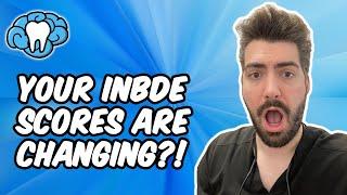 Your INBDE Scores Are Changing?! | Mental Dental