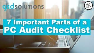 7 Important Parts of a PC Audit Checklist | GSDSolutions - Managed IT Services