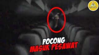Pocong Masuk Kabin Pesawat !! "VCS PART 2" VIDEO CREEPY SOBAT SOBAT