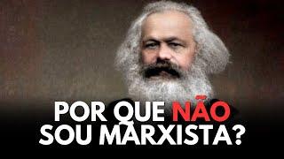 POR QUE NÃO SOU MARXISTA?