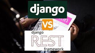 Django vs Django rest framework | Lets Learn Django Rest framework