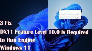 How to Fix DX11 Feature Level 10.0 is Required to Run Engine Error in Windows 11