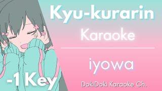 Karaoke  iyowa - Kyu-kurarin きゅうくらりん (-1 Key)【Off Vocal】