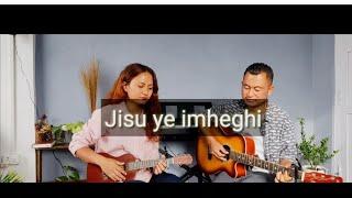 Sumi sheshu -Jisu ye imheghi (cover song) | sumi gospel song.