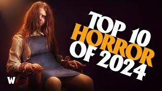 Top 10 Horror Movies of 2024 | Number 1 Might Shock You!