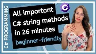 All C# string methods explained (C# Programming tutorial for Beginners)