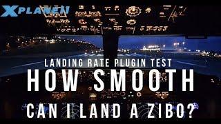 X-Plane 11- 737ZiboMod - Landing Rate Plugin Test - Did I Butter? - RealtimeWeather