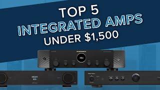 Top 5 Integrated Amplifiers Under $1,500 | NAD, Rotel, Marantz, Rega, & Arcam