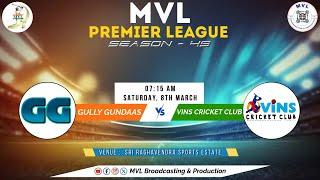 #1749 MVL PREMIER LEAGUE SEASON - 49 || ( GULLY GUNDAAS  v/s  VINS CRICKET CLUB ) ||