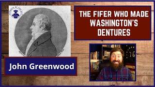 The Fifer Who Made George Washington's FAKE TEETH