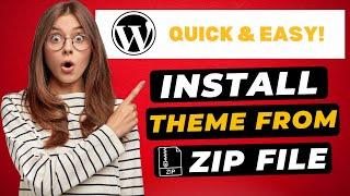 How To Install WordPress Theme From .Zip File  (FAST & Easy!)