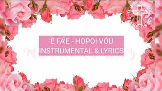 Hiva Fakalotu - 'E Fa'e ko 'eni si'eku talamonu - Instrumental and Lyrics - Karaoke - Hopoi Vou