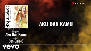 DEF-GAB-C - Aku Dan Kamu