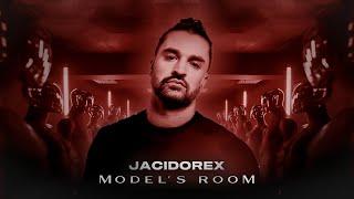 JACIDOREX  - MODEL'S ROOM - Episode 5 (S1)