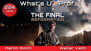 The Final Reformation, Leading To Restoration - Walter Veith & Martin Smith WUP 224