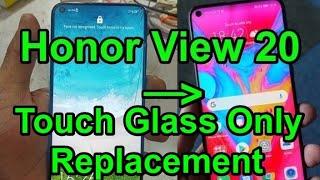 Honor View 20 Touch Glass only Replacement