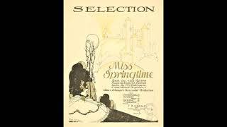 MISS SPRINGTIME - musical selections (Emmerich Kalman) 1916 played by Felix Arndt