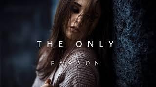 Faraon  - The Only  ( Original Mix )