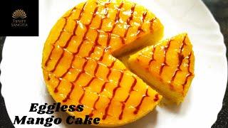 EGGLESS MANGO CAKE / WITHOUT OVEN, CONDENSED MILK, CREAM, CURD | Tipsify Sangita