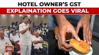 Hotel Owner Srinivasan's Amusing GST Explanation Goes Viral, Sparks Larger Debate | India Today