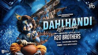 Govinda Re Gopala x Govinda Ala Re | Banjo Style | H2O BROTHERS | Dahi Handi Special Theme Song 2024