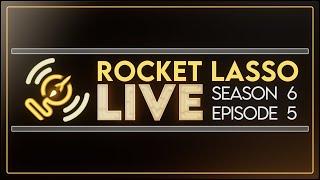 Rocket Lasso Live Ep 5 Season 6