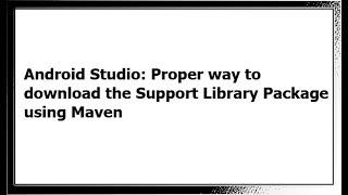 Android Studio: Proper way to download the Support Library Package using Maven