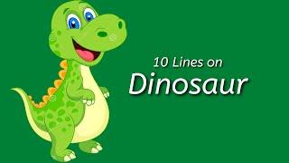 Dinosaur - 10 Lines on Dinosaur | TeachMeYT