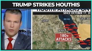 Trump Launches Strikes on Houthis