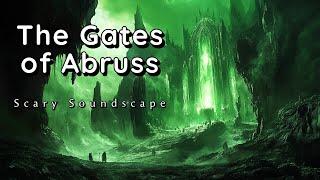 The Gates of Abruss | Scary Soundscape | Horror | Dark