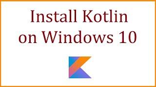 How to Download & Install Kotlin on Windows 10