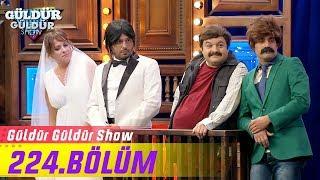 Güldür Güldür Show 224.Bölüm (Tek Parça Full HD)